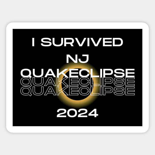 I survived NJ QUAKECLIPSE 2024 Sticker by Lispe